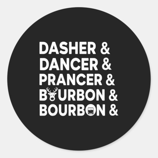 Sticker Rond Funny Christmas Dasher Dancer Prancer & Bourbo (Devant)