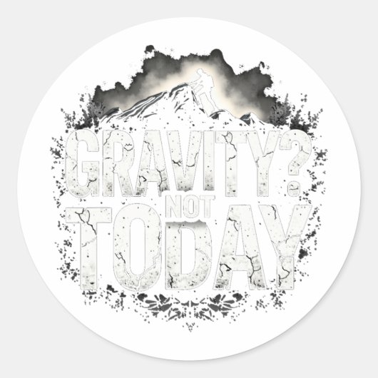 Sticker Rond Funny Climbing Quote Gift Gravity  (Devant)