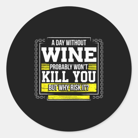 Sticker Rond Funny Coffee Gift - Day Without Coffee Wine Kill Y (Devant)
