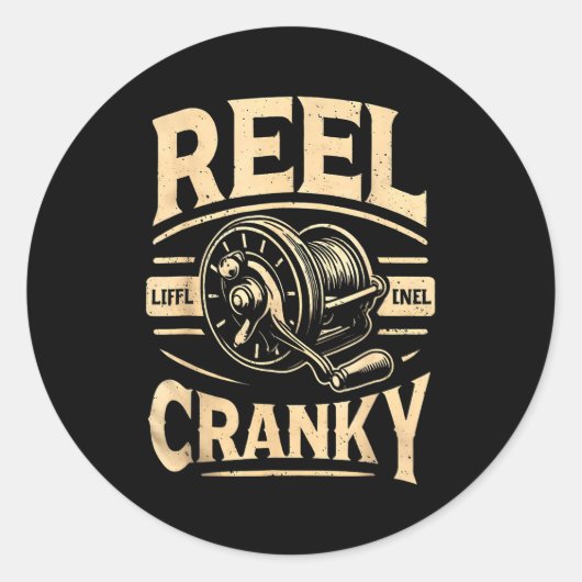 Sticker Rond Funny Cranky Fishing Reel Pun Shirt Humor Fisherme (Devant)