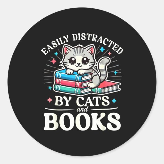 Sticker Rond Funny Cute Easily Distracted By Cats And Books  (Devant)