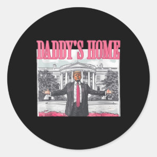 Sticker Rond Funny Daddy's Home Trump Pink 2024 Take America Ba
