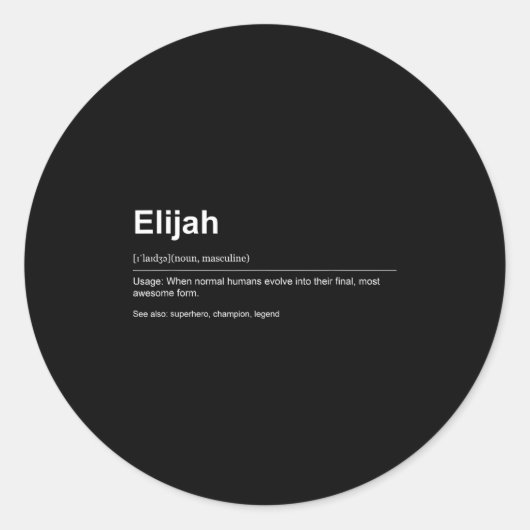 Sticker Rond Funny Definition Quote For The Name Elijah _ (Devant)