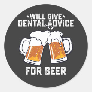 Sticker Rond Funny Donnera Des Conseils Dentaires Pour La Bière