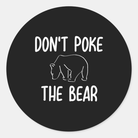 Sticker Rond Funny Don't Ke The Bear Joke Sarcastic Family (Devant)
