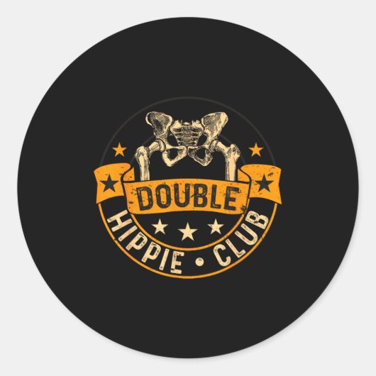 Sticker Rond Funny Double Hipe Club Hip Surgery New Hip  (Devant)