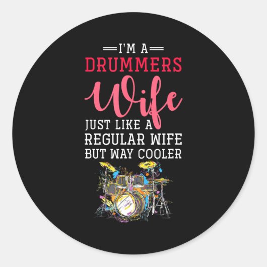Sticker Rond Funny Drummers Wife Valentines Day Gift Drums  (Devant)