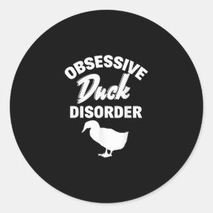 Sticker Rond Funny Duck Hunting Odd Obsessive Duck Disorder