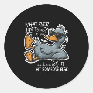 Sticker Rond Funny Duck Shirt Drôle Citation Tee - shirts Graph