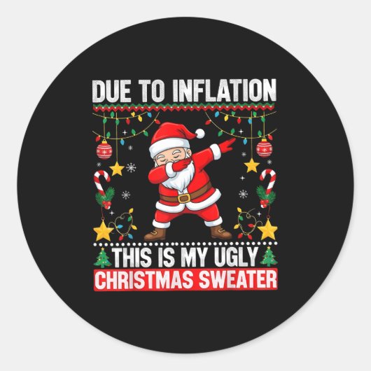 Sticker Rond Funny Due To Inflation This Is My Ugly Sweater For (Devant)