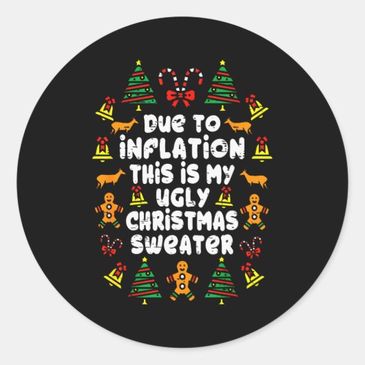 Sticker Rond Funny Due To Inflation Ugly Christmas Sweaters For (Devant)