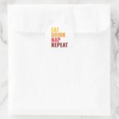 Sticker Rond Funny Eat Drink Nap Repeat (Sac)