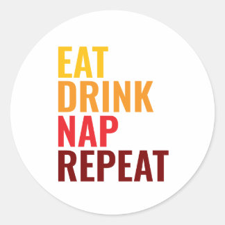 Sticker Rond Funny Eat Drink Nap Repeat