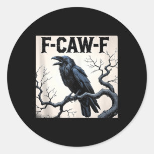 Sticker Rond Funny F-caw-f Crow Débardeur