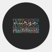 Sticker Rond Funny Family Nurse Practitioner Np Nursing Day Nur (Devant)
