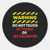 Sticker Rond Funny Father's Day Daddy Gift Apparel Warning Do N (Devant)