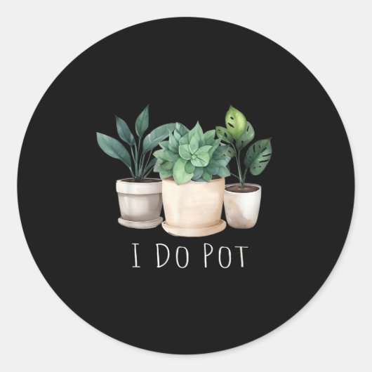 Sticker Rond Funny Gardening Designs I Do T Garden - Uni-adults (Devant)
