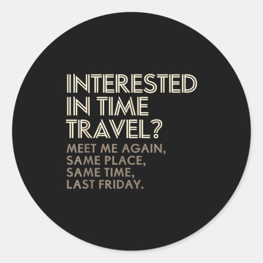 Sticker Rond Funny Geek Gift Time Travel Paradox (Devant)