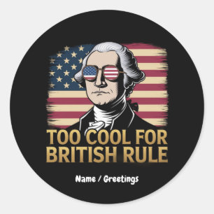Sticker Rond Funny George Washington Trop Cool pour la dominati