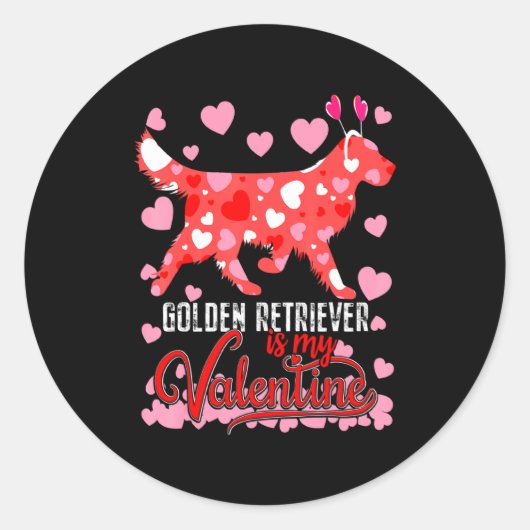Sticker Rond Funny Golden Retriever Is My Valentine Dog Lover D (Devant)