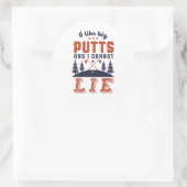 Sticker Rond Funny Golf Golfers J'Aime Big Putts Golf Humour (Sac)