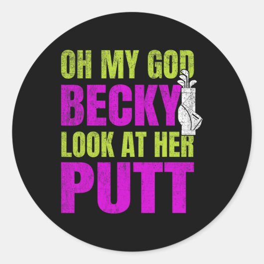 Sticker Rond Funny Golf Merch - Oh Mon Dieu Becky (Devant)