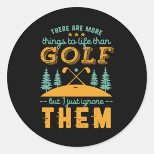 Sticker Rond Funny Golf Player Sports et Golfing Sarcasm Humour