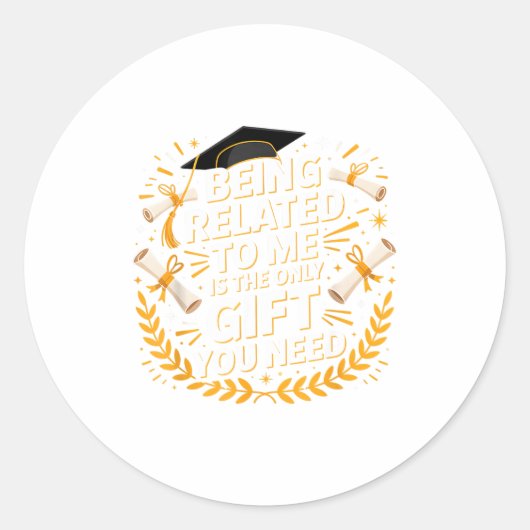 Sticker Rond Funny Graduation Quote Being Related To Me 2025  (Devant)