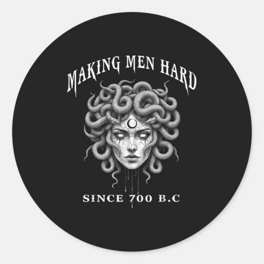 Sticker Rond Funny Greek Mythology Medusa Making Men Hard Since (Devant)