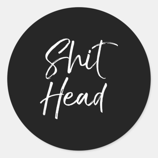 Sticker Rond Funny Head Quote Saying For Women Fun Gag Gift Hea (Devant)