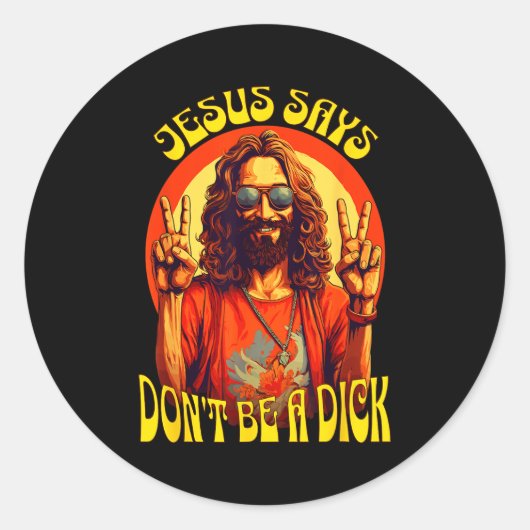 Sticker Rond Funny Hipe Jesus Don't Be A  (Devant)