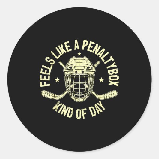 Sticker Rond Funny Hockey Feels Like A Penalty Box Kind Of Day (Devant)