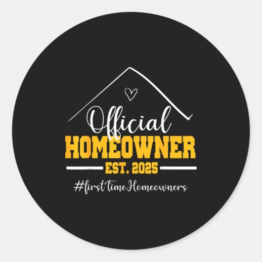Sticker Rond Funny Homeowner Proud New Housewarming Party 2025 (Devant)