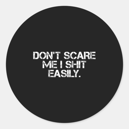 Sticker Rond Funny Humor Sarcastic Quote _ Don't E Me I Easily  (Devant)