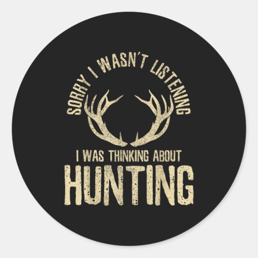 Sticker Rond Funny Hunting Quote Saying Deer Venison Elk Hunter (Devant)