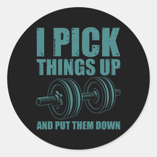 Sticker Rond Funny I Pick Things Up Put Them Down Poison Bodybu (Devant)