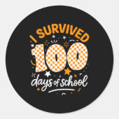 Sticker Rond Funny I Survived 100 Days Of School Student Teache (Devant)