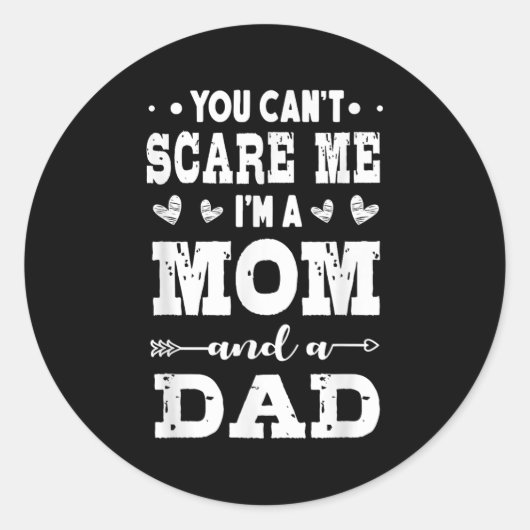 Sticker Rond Funny I'm A Mom And A Dad Single Mom (Devant)