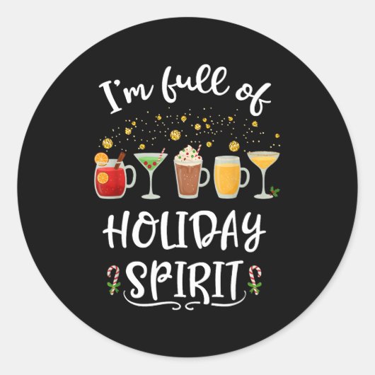 Sticker Rond Funny I'm Full Of Holiday Srit Christmas Drinking (Devant)