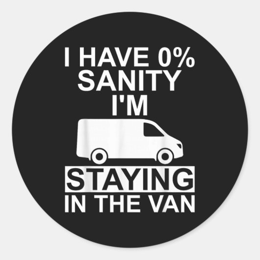 Sticker Rond Funny I'm Staying In Tha Van Phasmophobia Drivers  (Devant)