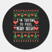 Sticker Rond Funny I'm Trying To Feel Merry Xmas Bright Matchin (Devant)