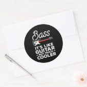 Sticker Rond Funny Instrument Basse Guitare Un Lecteur Basse (Enveloppe)
