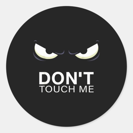 Sticker Rond Funny Introvert Saying Evil Eye - Don't Touch Me B (Devant)