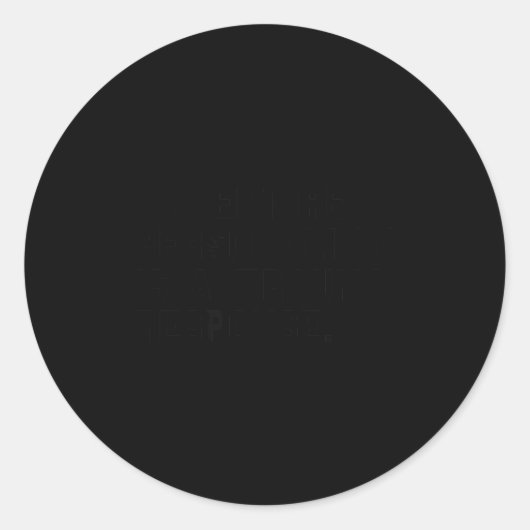 Sticker Rond Funny Ity Trauma Resnse Sitive Ptsd Humor (Devant)