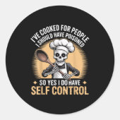 Sticker Rond Funny I've Cooked For People I Should Have Isoned  (Devant)