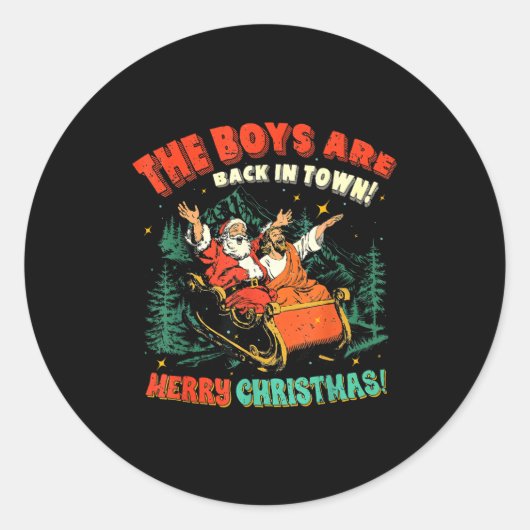 Sticker Rond Funny Jesus Santa The Boys Are Back In Town Merry  (Devant)