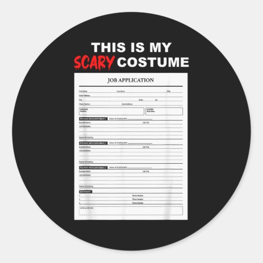 Sticker Rond Funny Job Application Form Y Halloween Costume (Devant)