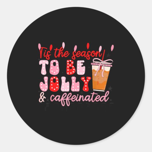 Sticker Rond Funny Jolly And Caffeinated Christmas Tree Coffee (Devant)
