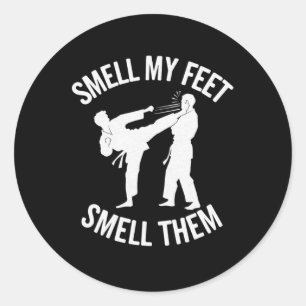Sticker Rond Funny Karate Sent Mes Pieds Les Sentent Pour Les H