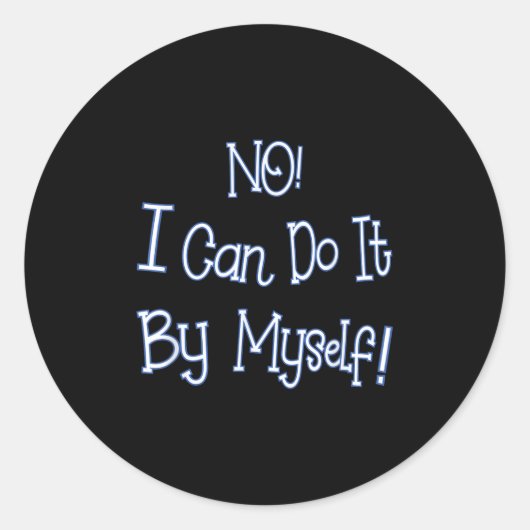 Sticker Rond Funny Kids Shirt I Can Do It By Myself Children Bo (Devant)